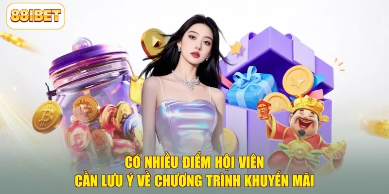 Có nhiều điểm hội viên cần lưu ý về chương trình khuyến mãi